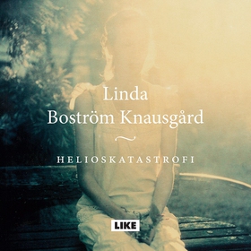 Helioskatastrofi (ljudbok) av Linda Boström Kna