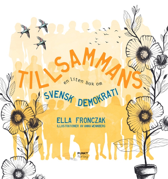 Tillsammans - en liten bok om svensk demokrati (e-bok) av Ella Fronczak