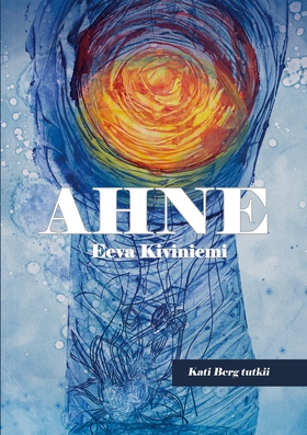 Ahne (e-bok) av Eeva Kiviniemi