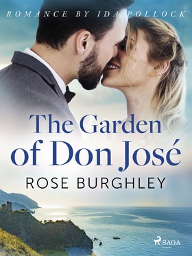 The Garden of Don José (e-bok) av Rose Burghley