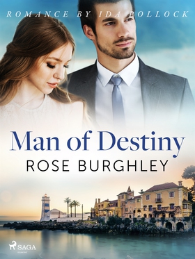 Man of Destiny (e-bok) av Rose Burghley
