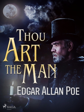 Thou Art the Man (e-bok) av Edgar Allan Poe