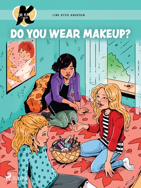 K for Kara 21 - Do You Wear Makeup? (e-bok) av 