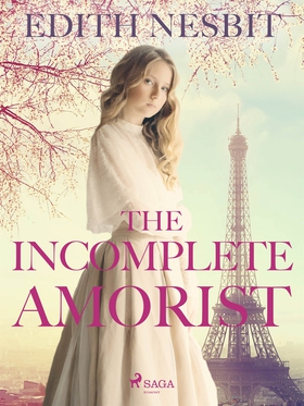 The Incomplete Amorist (e-bok) av Edith Nesbit