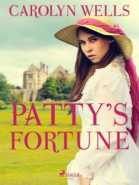 Patty's Fortune (e-bok) av Carolyn Wells