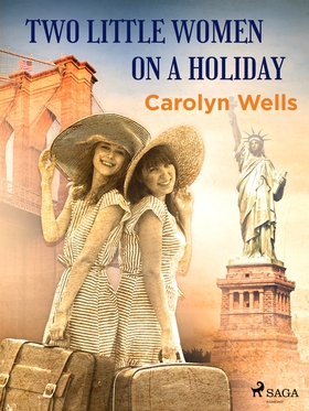 Two Little Women on a Holiday (e-bok) av Caroly