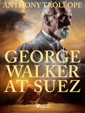 George Walker at Suez (e-bok) av Anthony Trollo