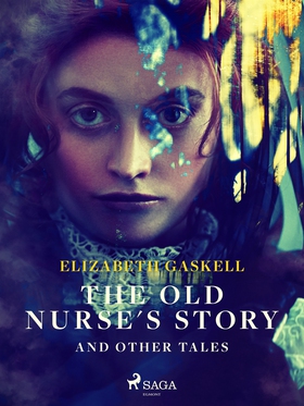 The Old Nurse's Story and Other Tales (e-bok) a