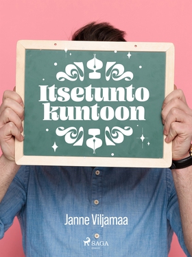 Itsetunto kuntoon (e-bok) av Janne Viljamaa