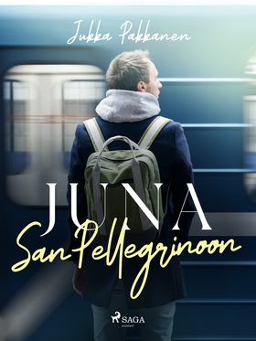 Juna San Pellegrinoon (e-bok) av Jukka Pakkanen