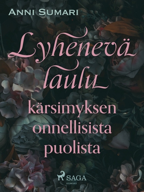 Lyhenevä laulu kärsimyksen onnellisista puolist