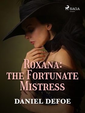 Roxana: The Fortunate Mistress (e-bok) av Danie