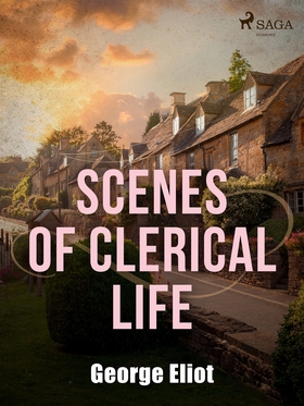 Scenes of Clerical Life (e-bok) av George Eliot