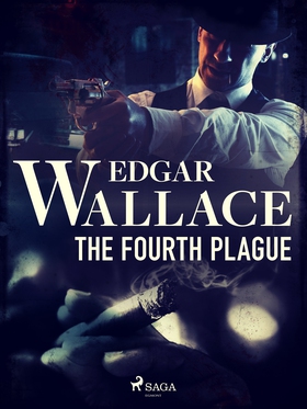 The Fourth Plague (e-bok) av Edgar Wallace