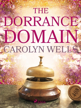 The Dorrance Domain (e-bok) av Carolyn Wells