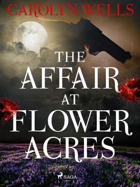 The Affair at Flower Acres (e-bok) av Carolyn W