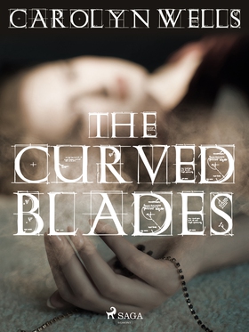 The Curved Blades (e-bok) av Carolyn Wells