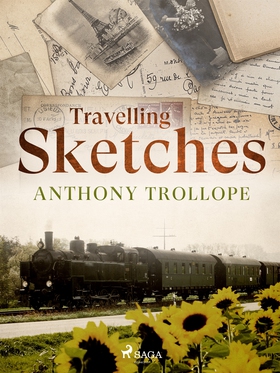 Travelling Sketches (e-bok) av Anthony Trollope