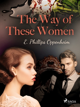 The Way of These Women (e-bok) av Edward Philli