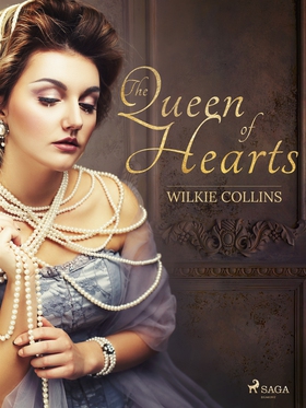 The Queen of Hearts (e-bok) av Wilkie Collins