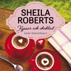 Kyssar och choklad (ljudbok) av Sheila Roberts