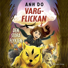 Vargflickan - Den stora flykten (ljudbok) av An
