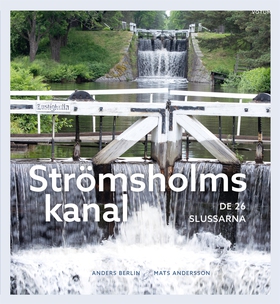 Strömsholms kanal : De 26 slussarna (e-bok) av 