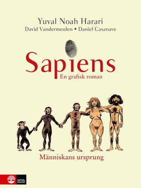 Människans ursprung : Sapiens - En grafisk roma