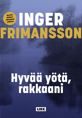 Hyvää yötä, rakkaani (e-bok) av Inger Frimansso