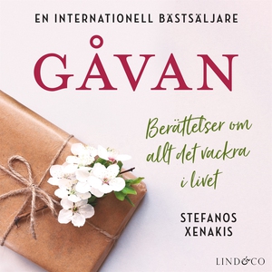 Gåvan: Berättelser om allt det vackra i livet (