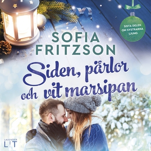 Siden, pärlor och vit marsipan (ljudbok) av Sof