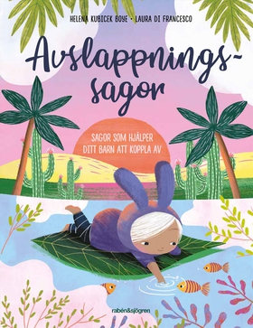 Avslappningssagor. Sagor som hjälper ditt barn