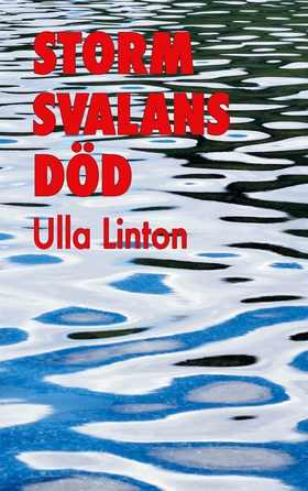 Stormsvalans död (e-bok) av Ulla Linton