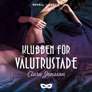 Klubben för välutrustade (ljudbok) av Clara Jon