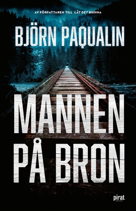 Mannen på bron (e-bok) av Björn Paqualin