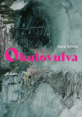 Okulovulva (e-bok) av Aura Sevon