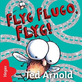 Flyg Flugo, flyg! (ljudbok) av Tedd Arnold