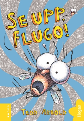 Se upp, Flugo! (e-bok) av Tedd Arnold