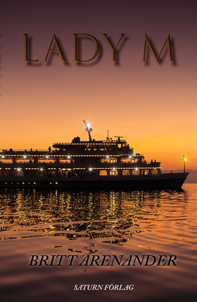 LADY M (e-bok) av Britt Arenander