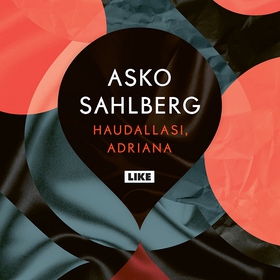 Haudallasi, Adriana (ljudbok) av Asko Sahlberg