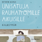 Unisatuja rauhattomille aikuisille 49 - Kirjastossa