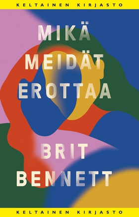 Mikä meidät erottaa (e-bok) av Brit Bennett