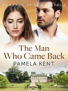 The Man Who Came Back (e-bok) av Pamela Kent
