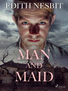 Man and Maid (e-bok) av Edith Nesbit