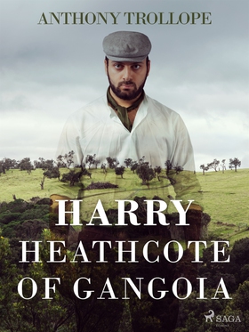 Harry Heathcote of Gangoia (e-bok) av Anthony T
