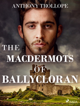 The Macdermots of Ballycloran (e-bok) av Anthon