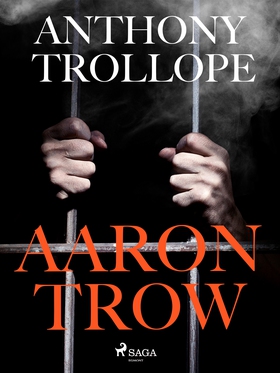 Aaron Trow (e-bok) av Anthony Trollope