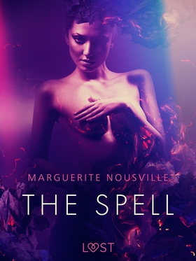The Spell - Erotic Short Story (e-bok) av Margu