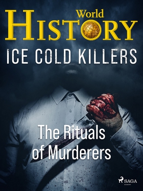 Ice Cold Killers - The Rituals of Murderers (e-