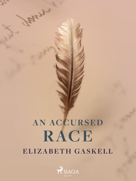 An Accursed Race (e-bok) av Elizabeth Gaskell